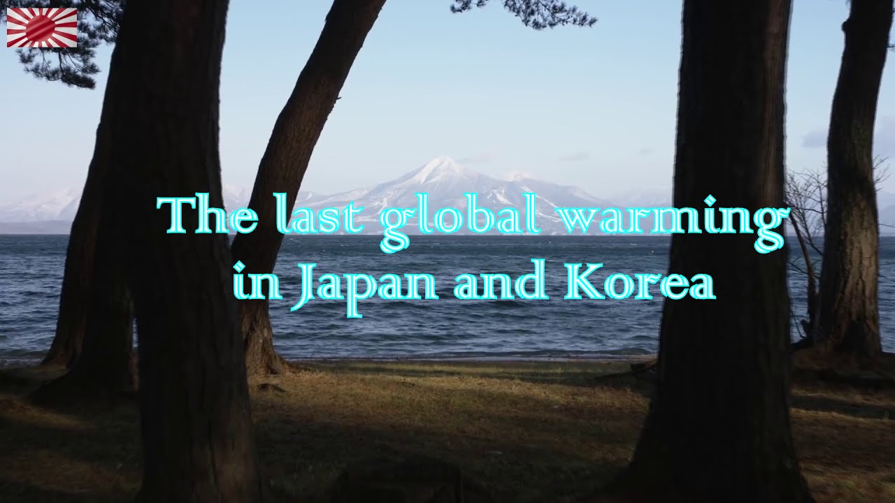 The last global warming in Japan : every year