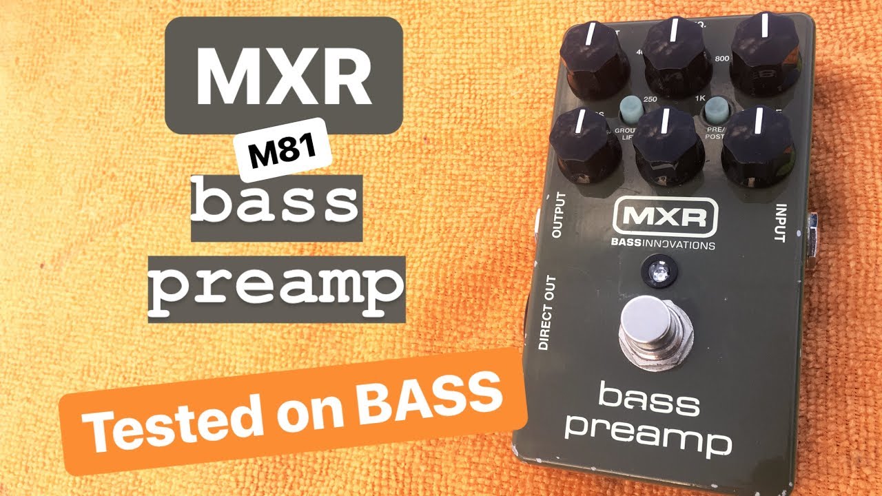 MXR M81 Bass Preamp Tested on BASS