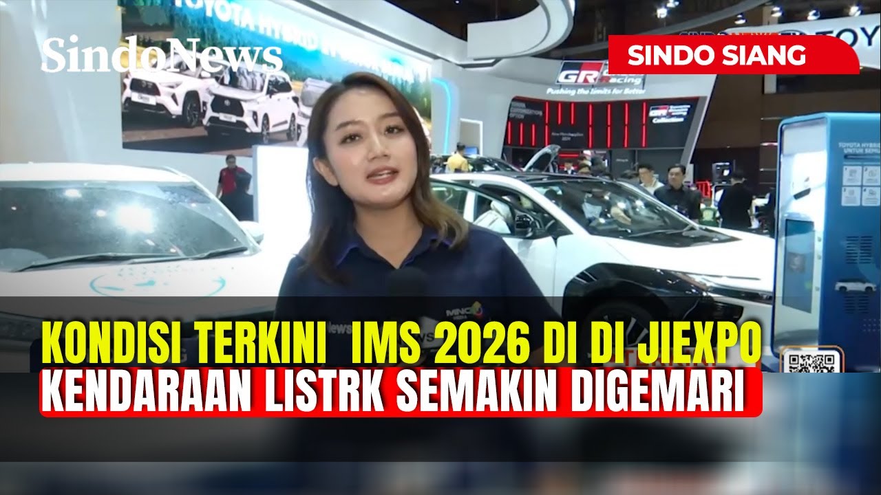 IMS 2026 Kembali Digelar di JIEXPO, Kendaraan Listrik Jadi Primadona | Sindo Siang | 07/02