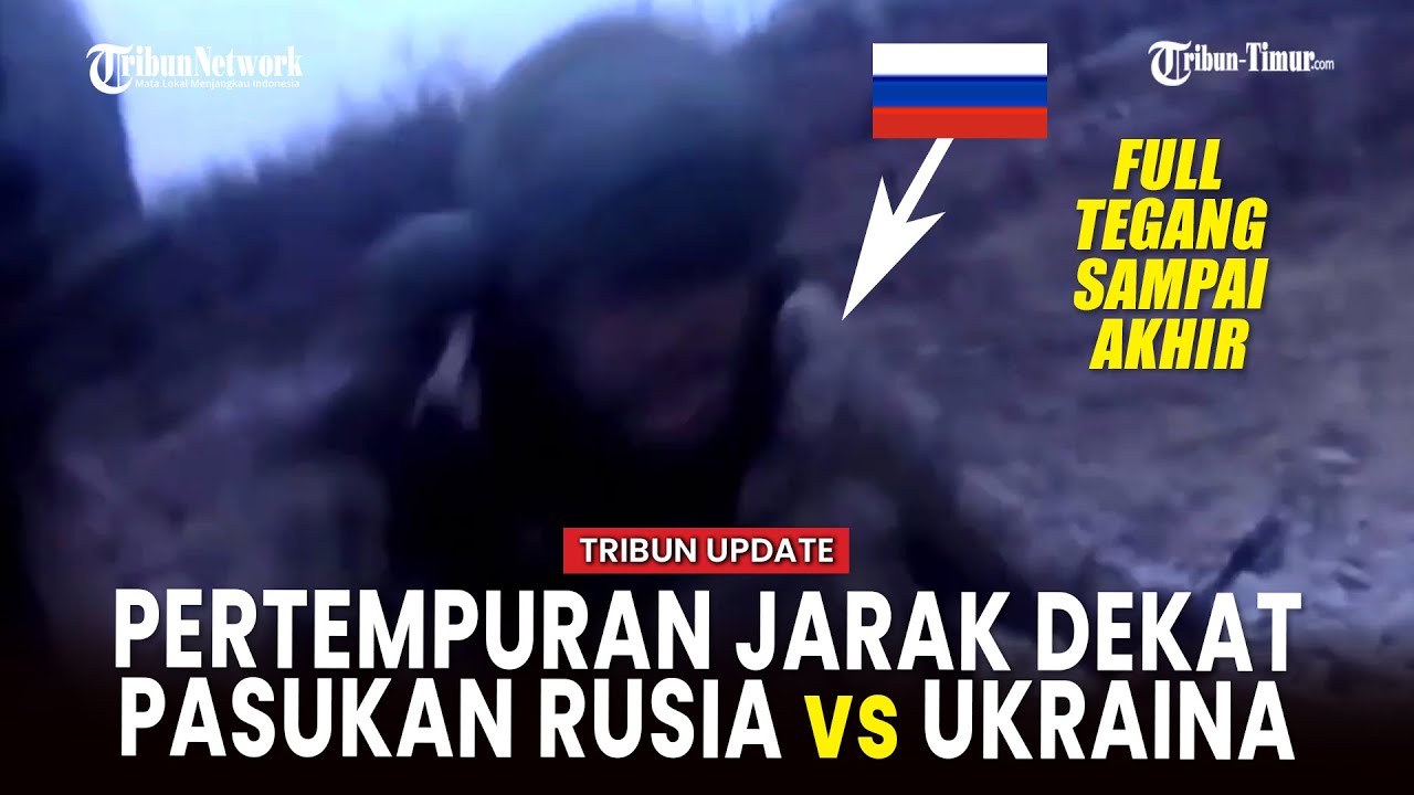 [FULL] Pasukan Rusia Kontak Tembak Lawan Tentara Ukraina hingga Hindari Serangan Drone FPV