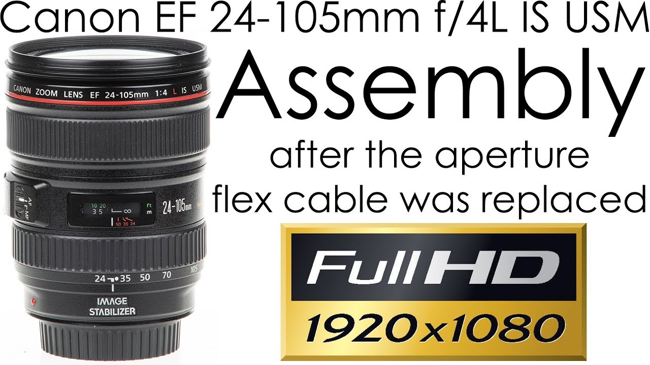 Canon EF 24-105mm f/4L IS USM assembly after the aperture flex cable has been replaced
