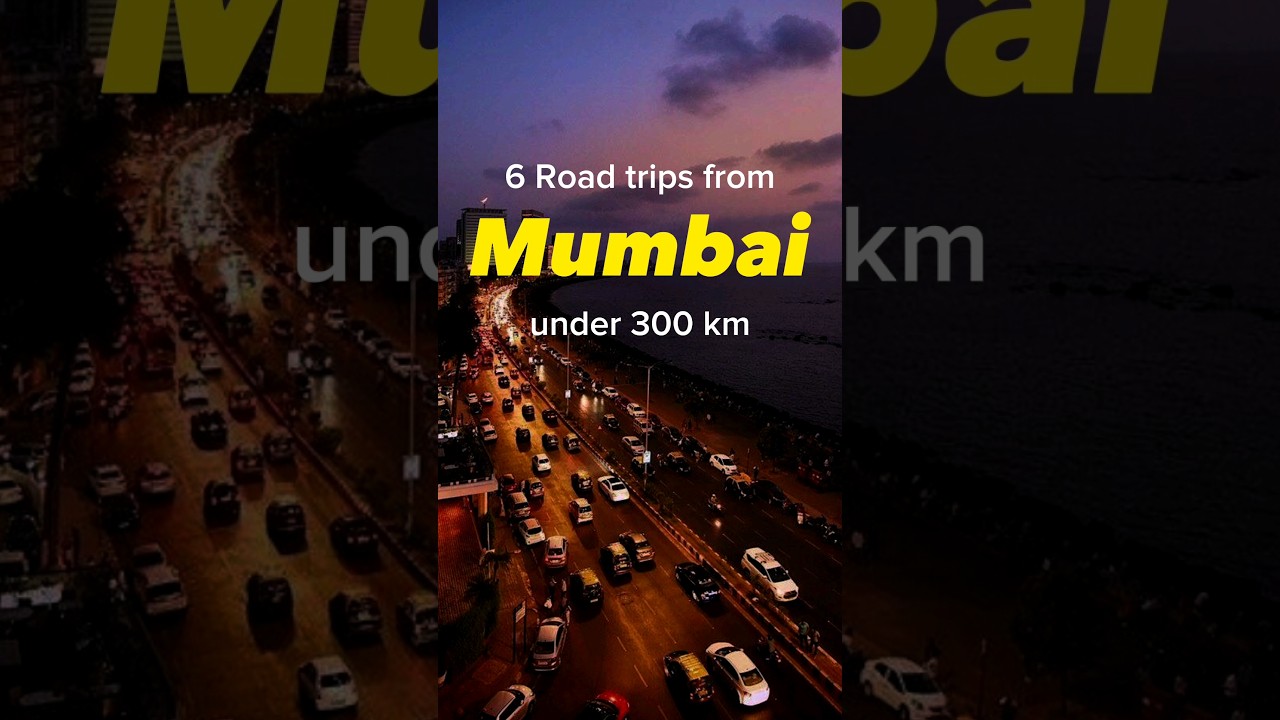 Roadtrips from Mumbai  under 300 km😱 