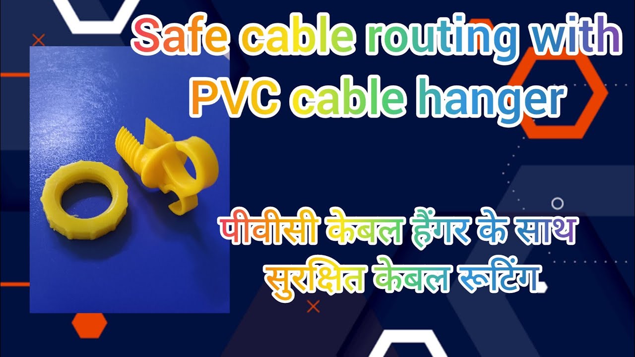 Safe cable routing with PVC cable hanger 