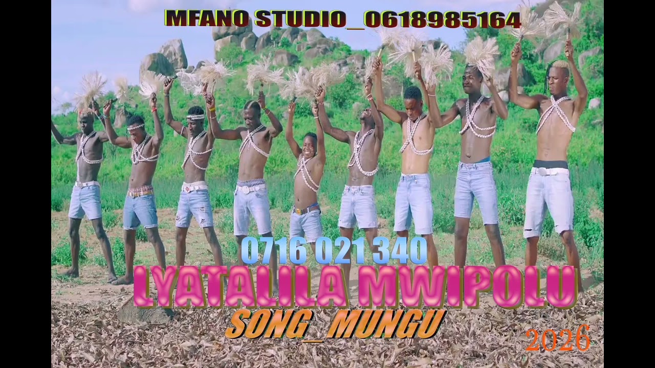 LYATALILA MWIPOLU SONG MUNGU_2026(Pror Myco.Mfano Record 0618985164)