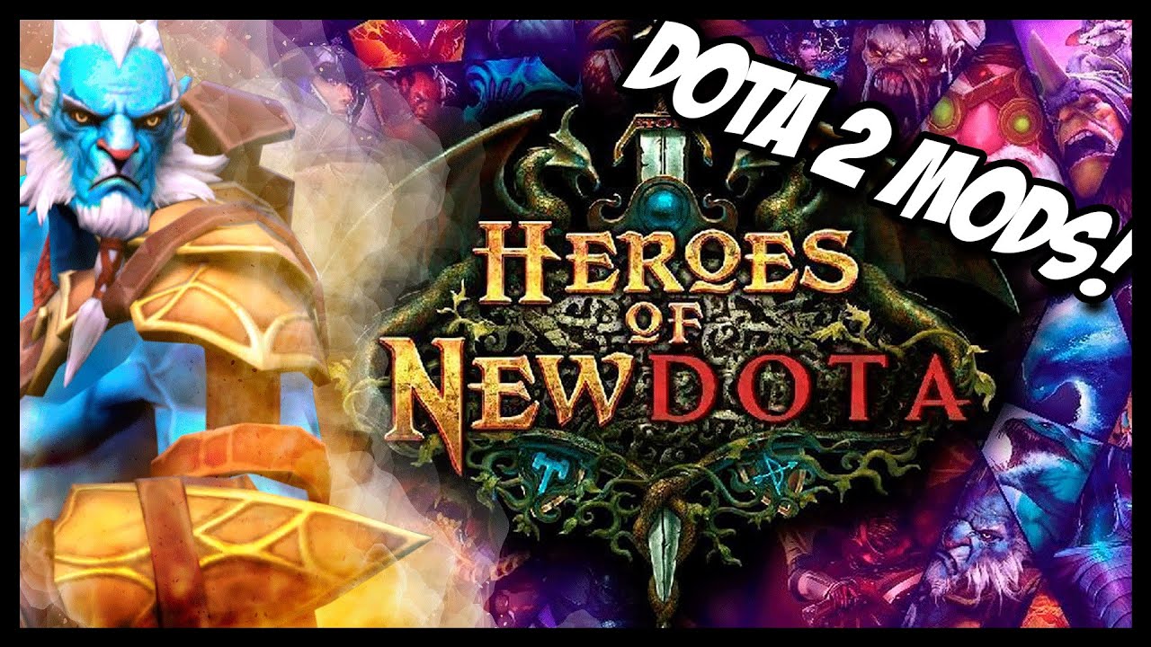 Dota 2 Mods - Heroes of NewDota