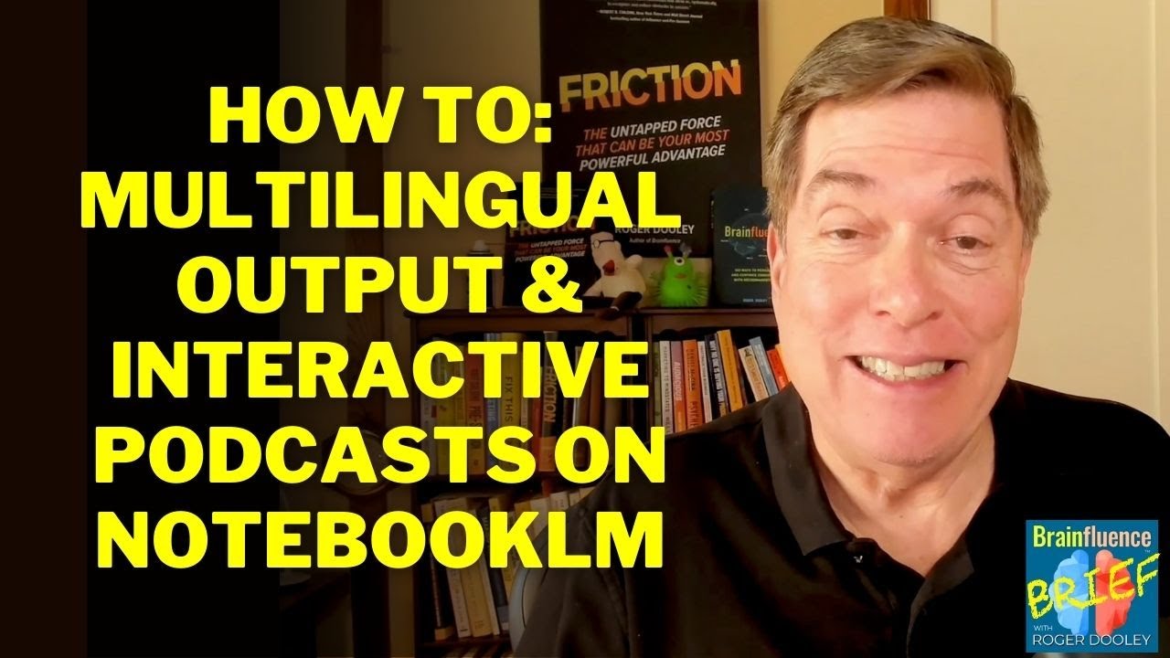How To Use Wild New Multilingual and Interactive Podcast Features in Google's NotebookLM