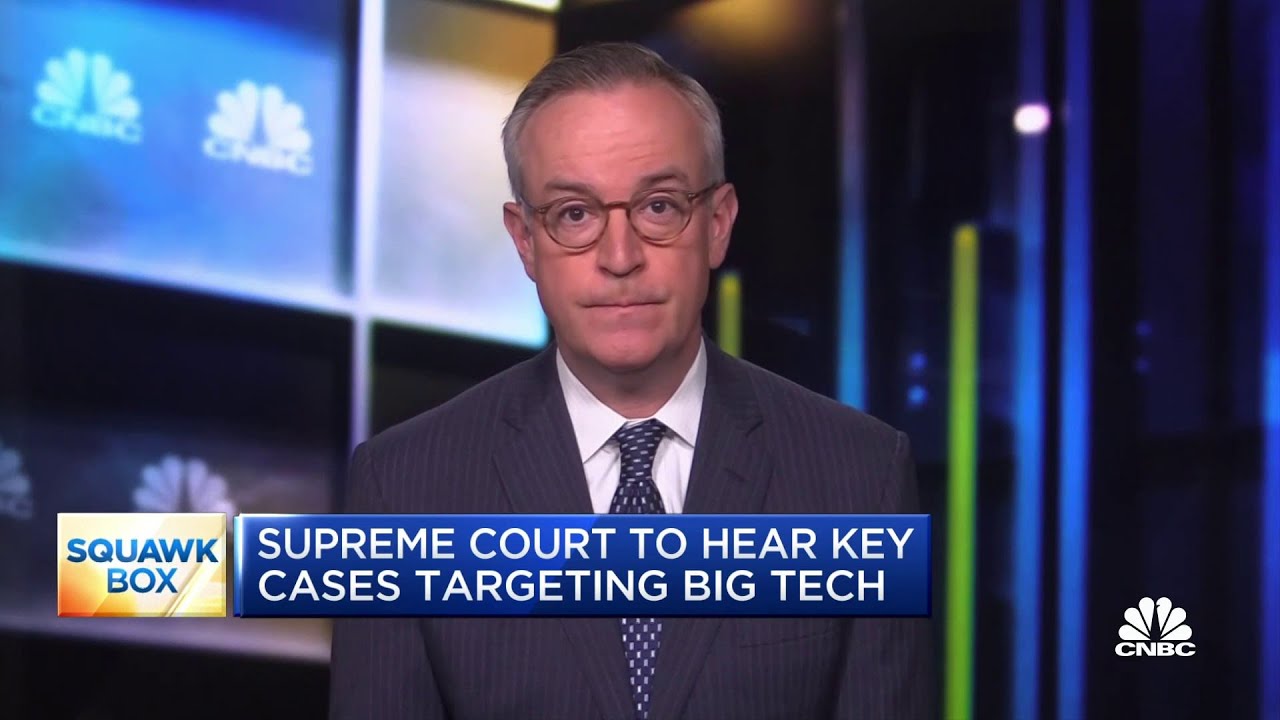 Supreme Court to hear key cases targeting Big Tech