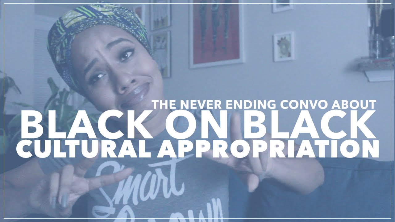Cultural Appropriation & African Americans, Let's Dead this Convo #VEDA22
