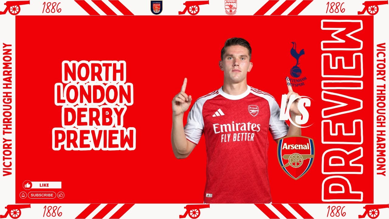 NORTH LONDON DERBY MATCH PREVIEW TOTTENHAM V ARSENAL