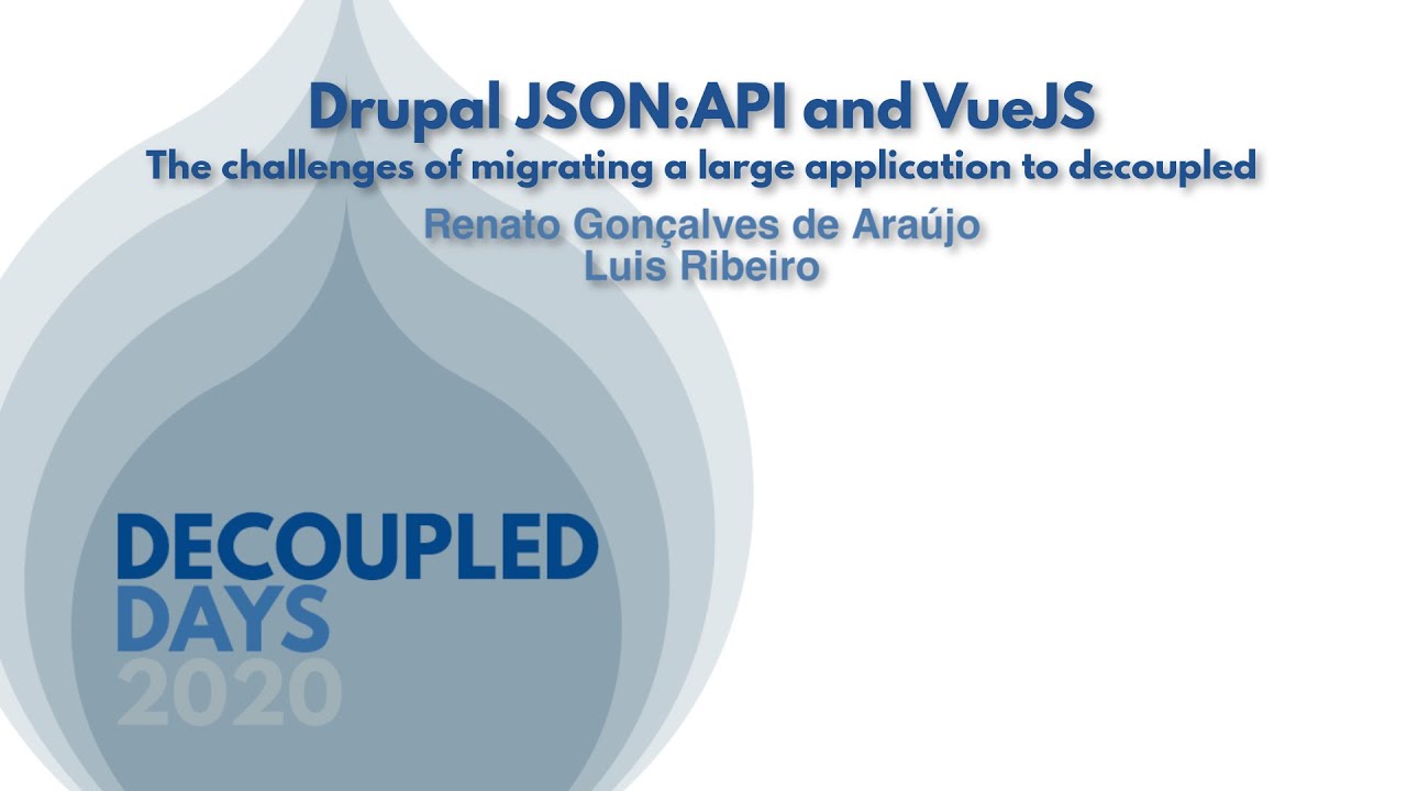 Drupal JSON:API and VueJSThe challenges of migrating a large application to decoupled