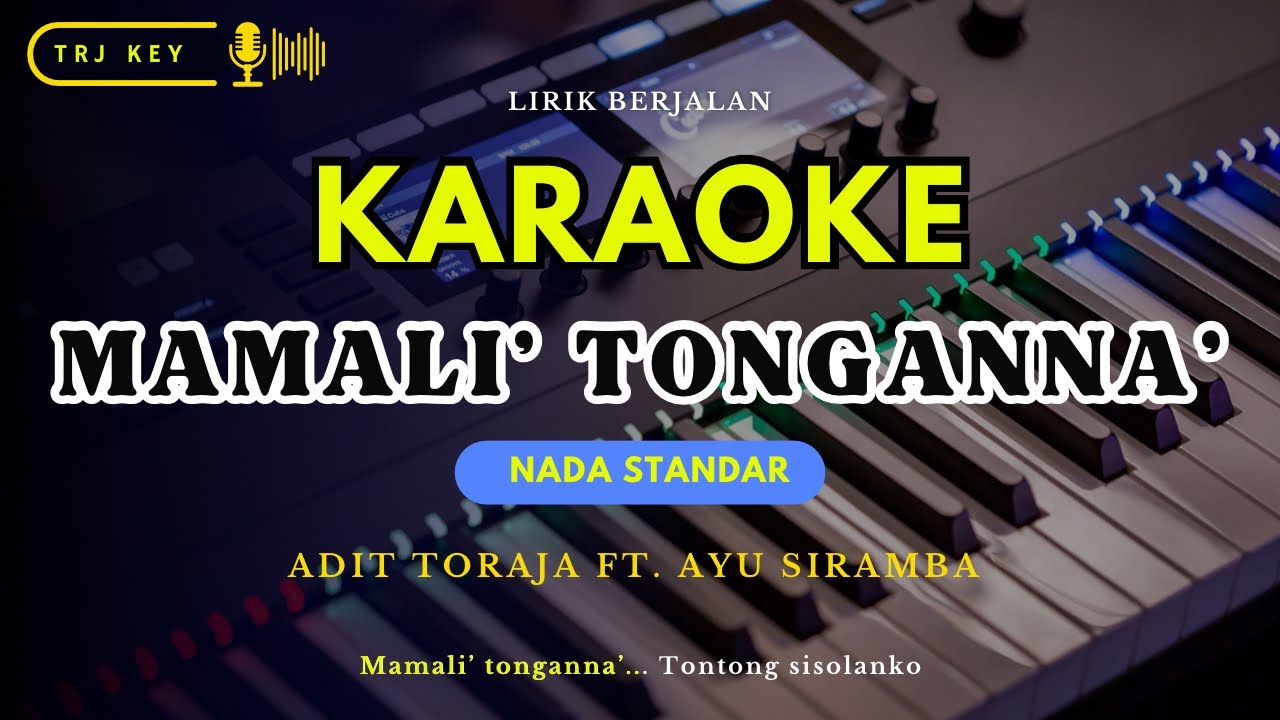 Karaoke MAMALI' TONGANNA' HD-Lagu Toraja ,Nada Standar [Lirik Berjalan] Lagu Toraja Terbaru 2024