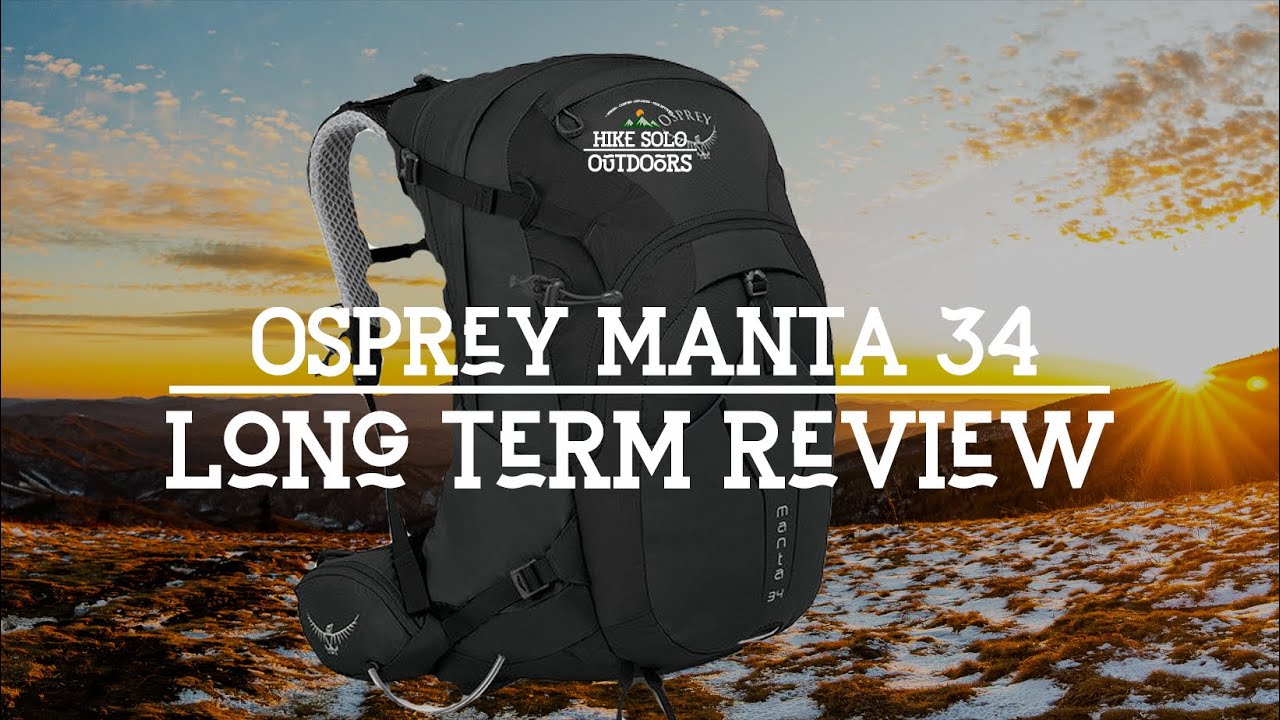 Osprey Manta 34L Hiking Pack - Long Term Review | Hike Solo Outdoors