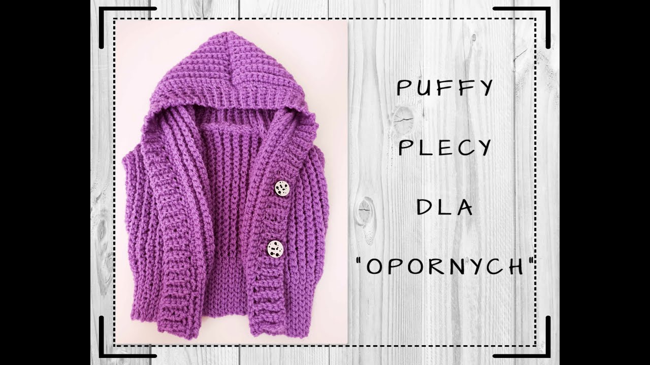 🧶🧶PUFFY - KONSTRUKCJA I SZYCIE PLECÓW