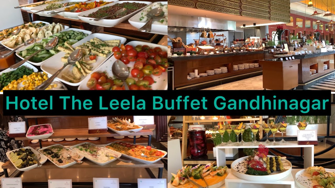 Hotel The Leela Lunch Buffet Gandhinagar Gujarat 