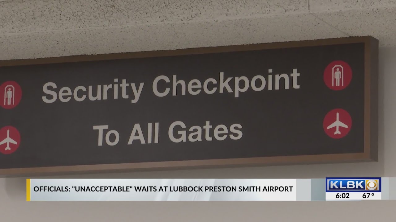 Lubbock airport calls TSA wait times 'unacceptable' 