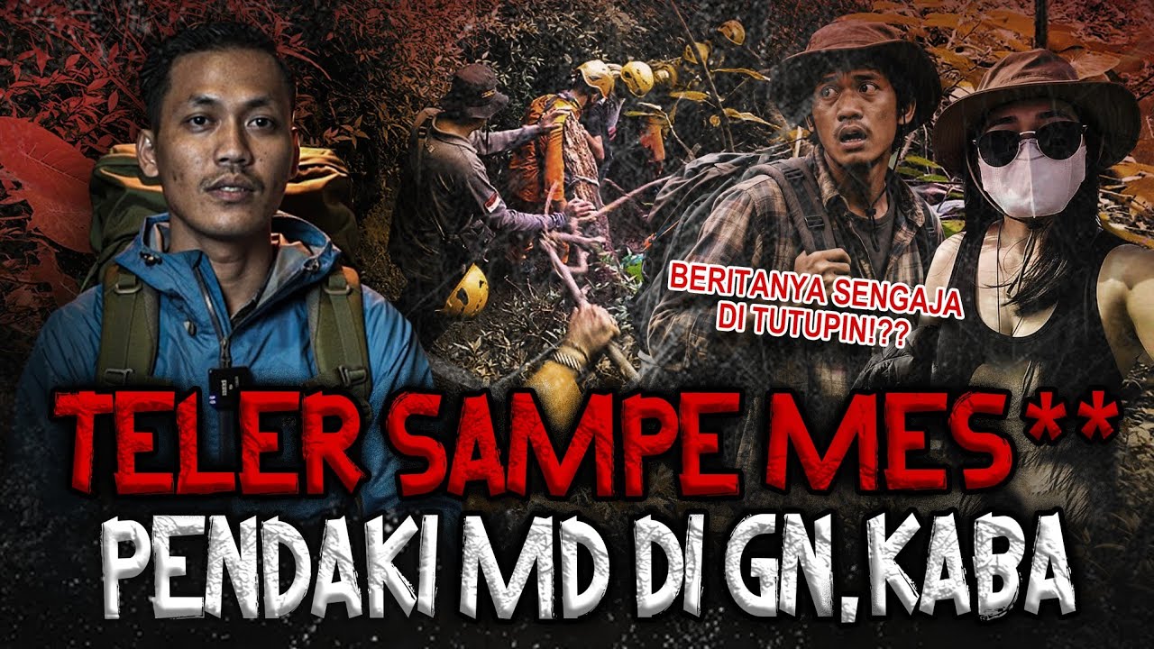 INNALILLAHI! TEW** JATUH KEJURANG? 4 PENDAKI INI NEKAT MABOY SAMPE MES** DI GUNUNG KABA 
