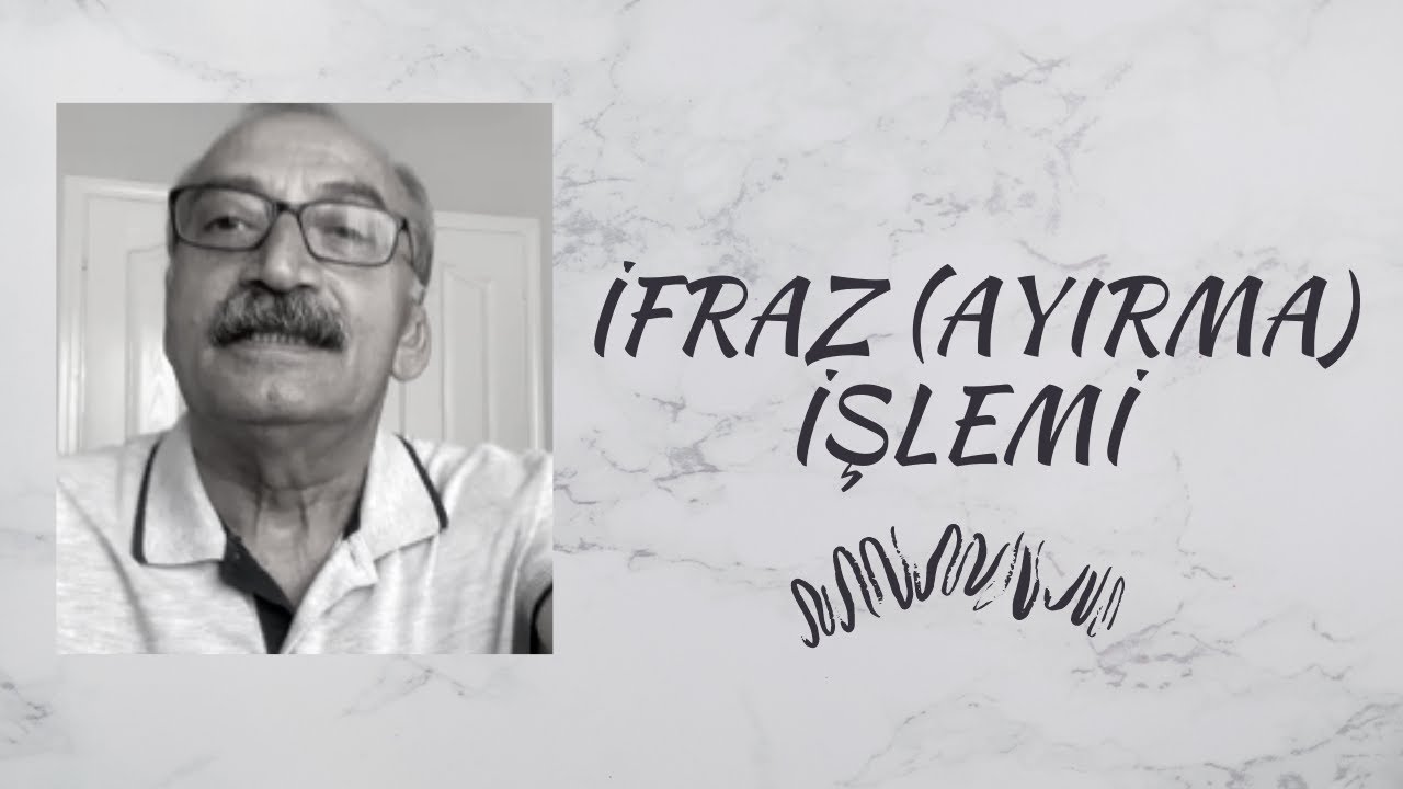 İfraz (Ayırma) İşlemi