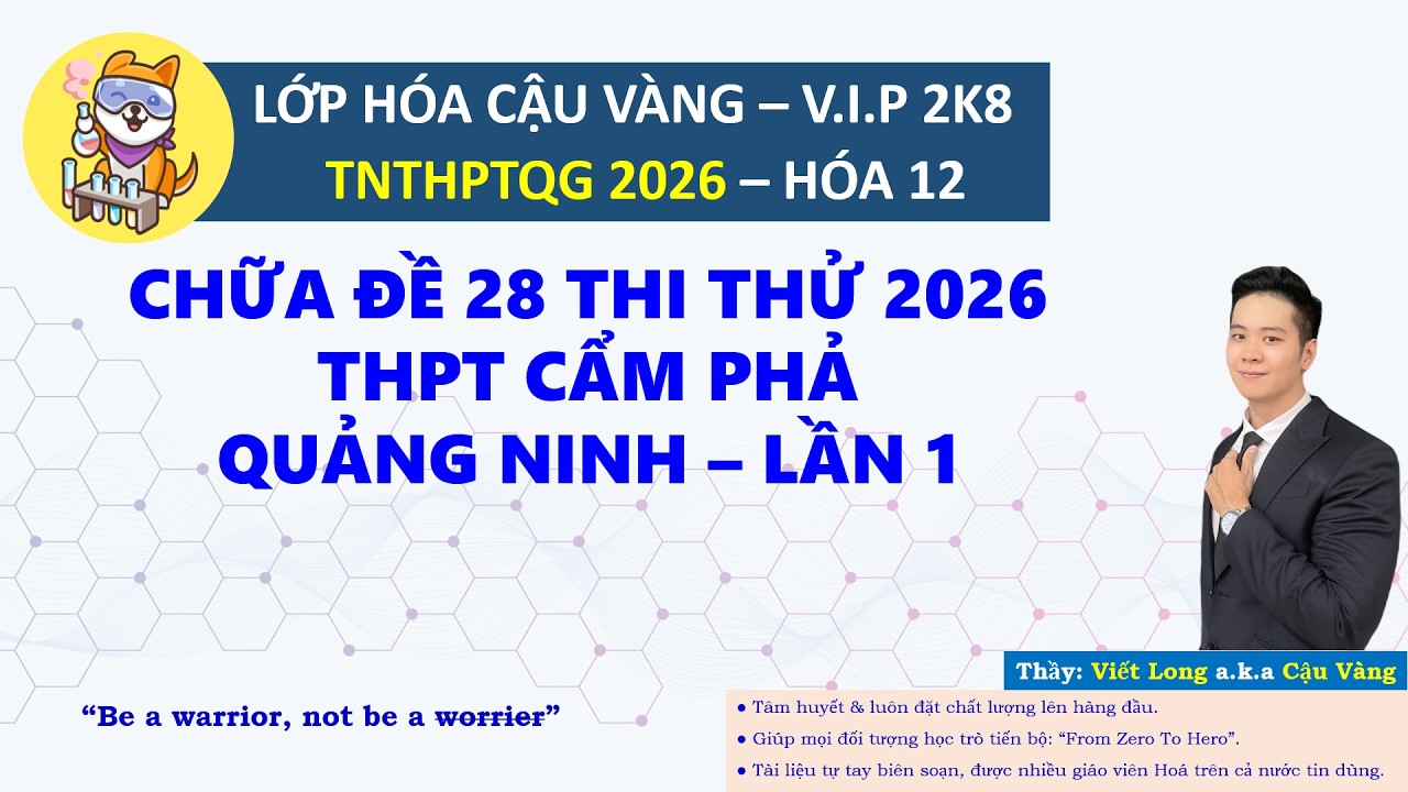 「2026」Đề 28 Thi Thử THPT Cẩm Phả - Quảng Ninh - Lần 1 /「Cậu Vàng」