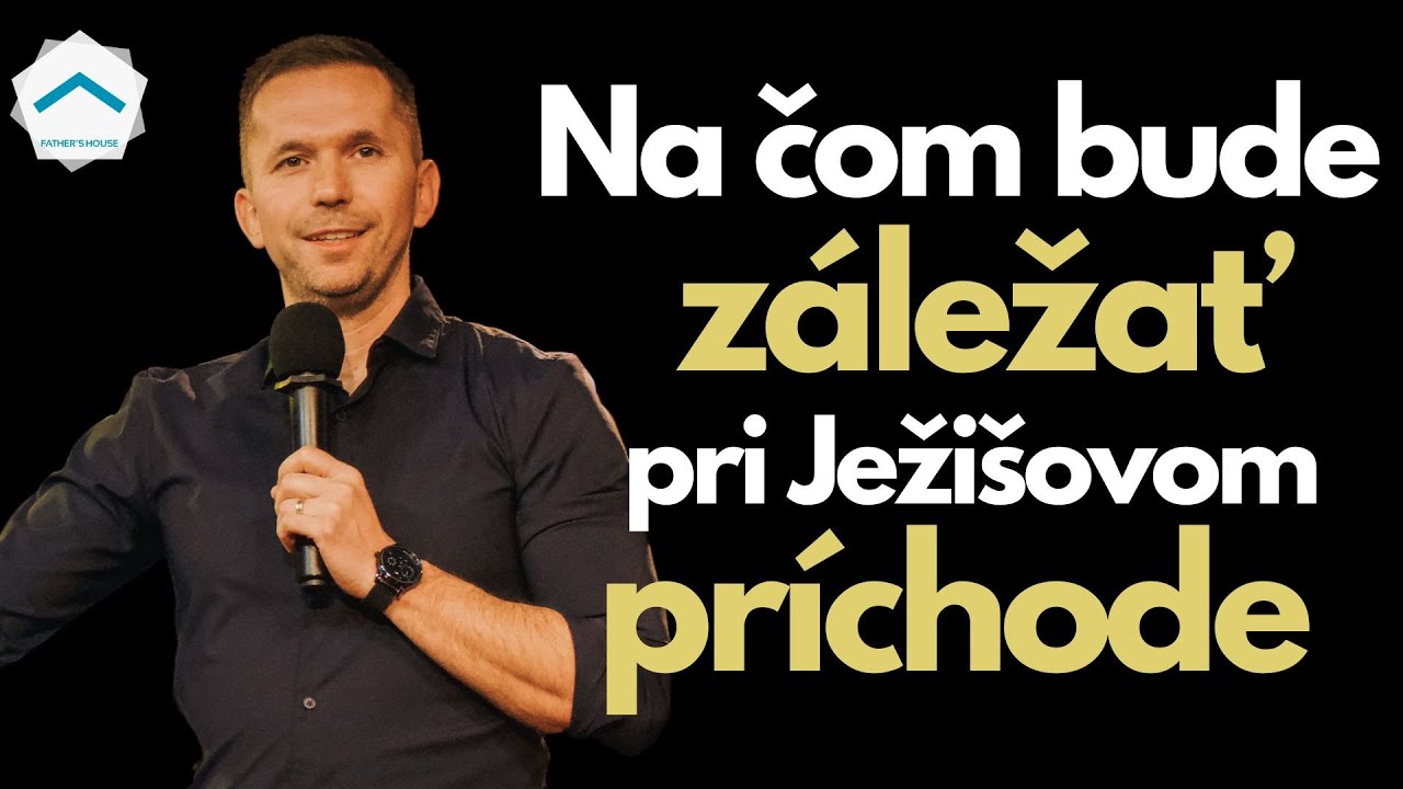 Na čom bude záležať pri Ježišovom príchode | Ján Macej | Otcov dom 8.12