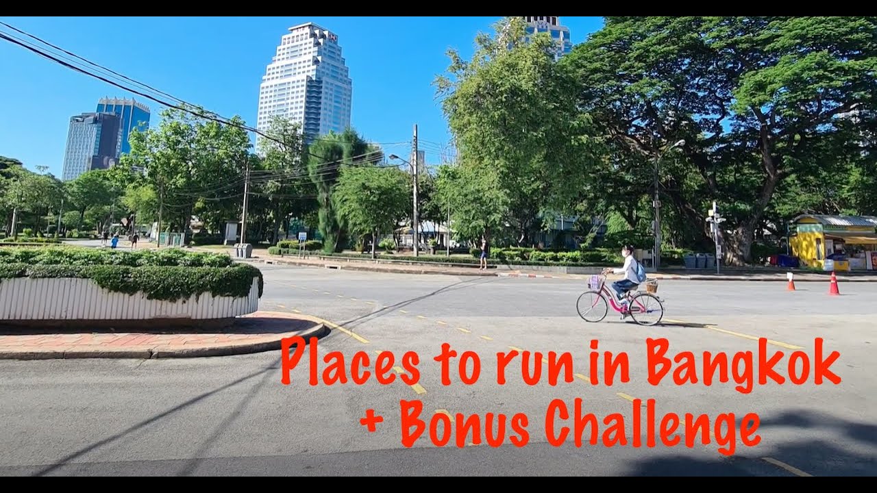 Running in Bangkok - Places to Run in Bangkok + Bonus Challenge
