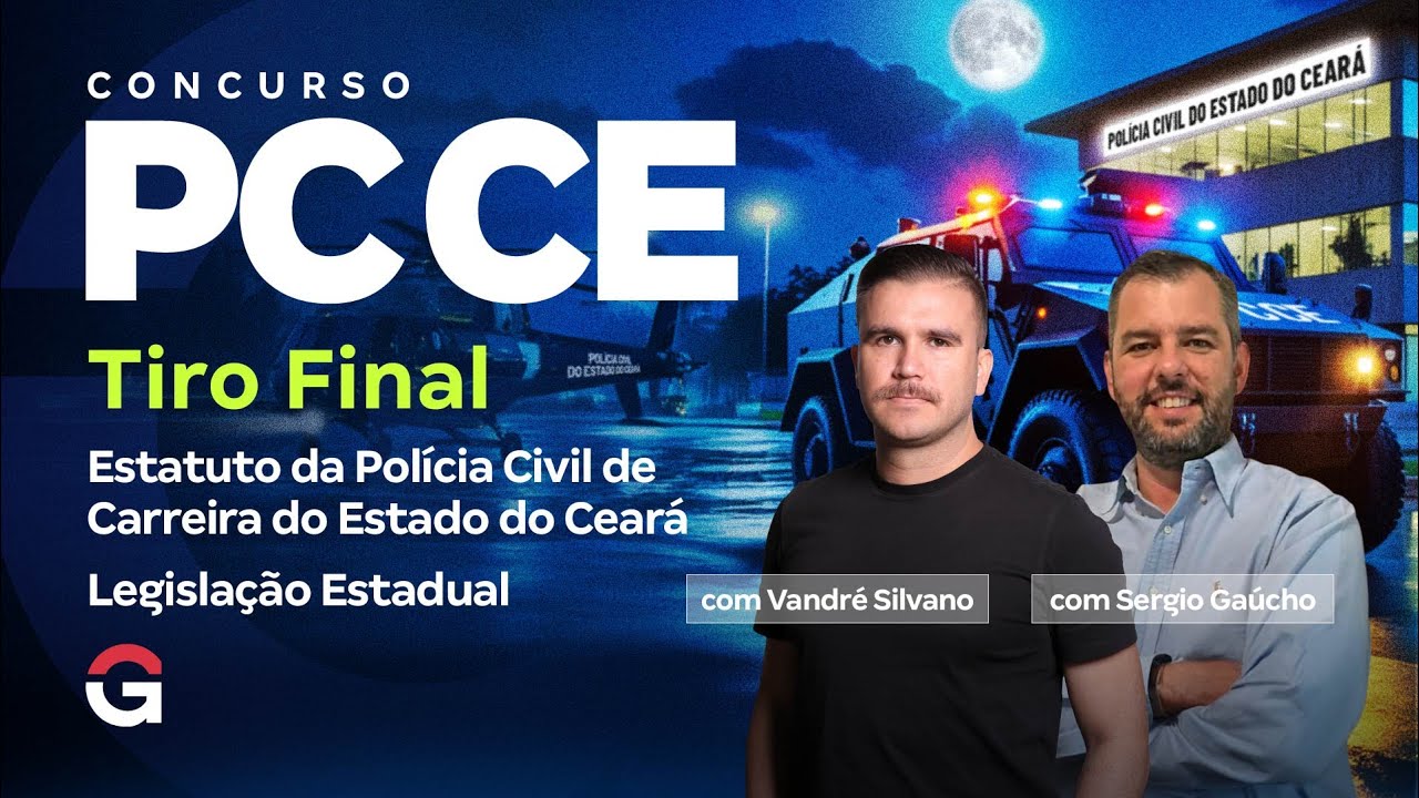 Concurso Polícia Civil CE: Tiro Final em Estatuto da PC de Carreira do Ceará e Legislação Estadual