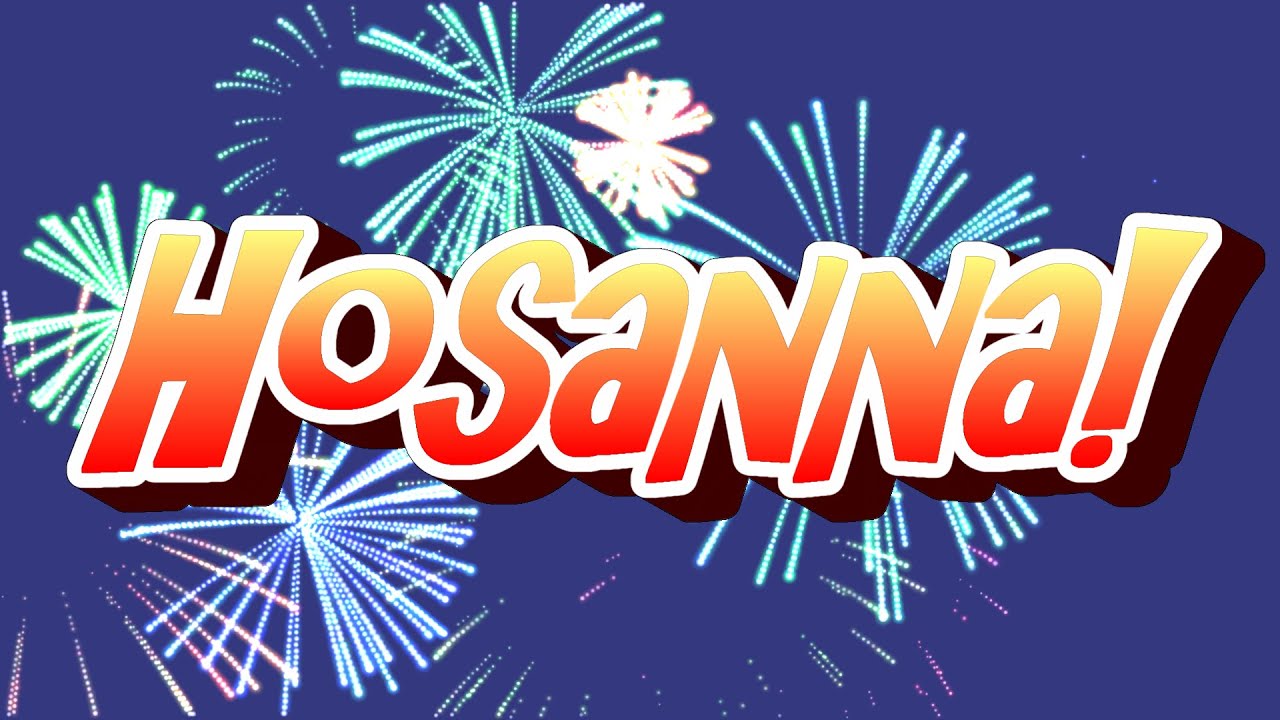 We Sing Hosanna :: Children's Easter Song :: Palm Sunday