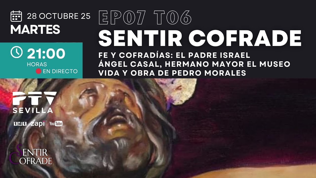 🟣 SENTIR COFRADE SEVILLA HD | T06E07 | Padre Israel, 450 a&ntilde;os Museo y libro Pedro Morales | 28oct
