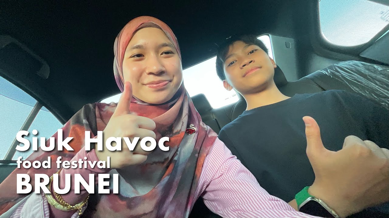 Siuk Havoc Food Festival Brunei Vlog 