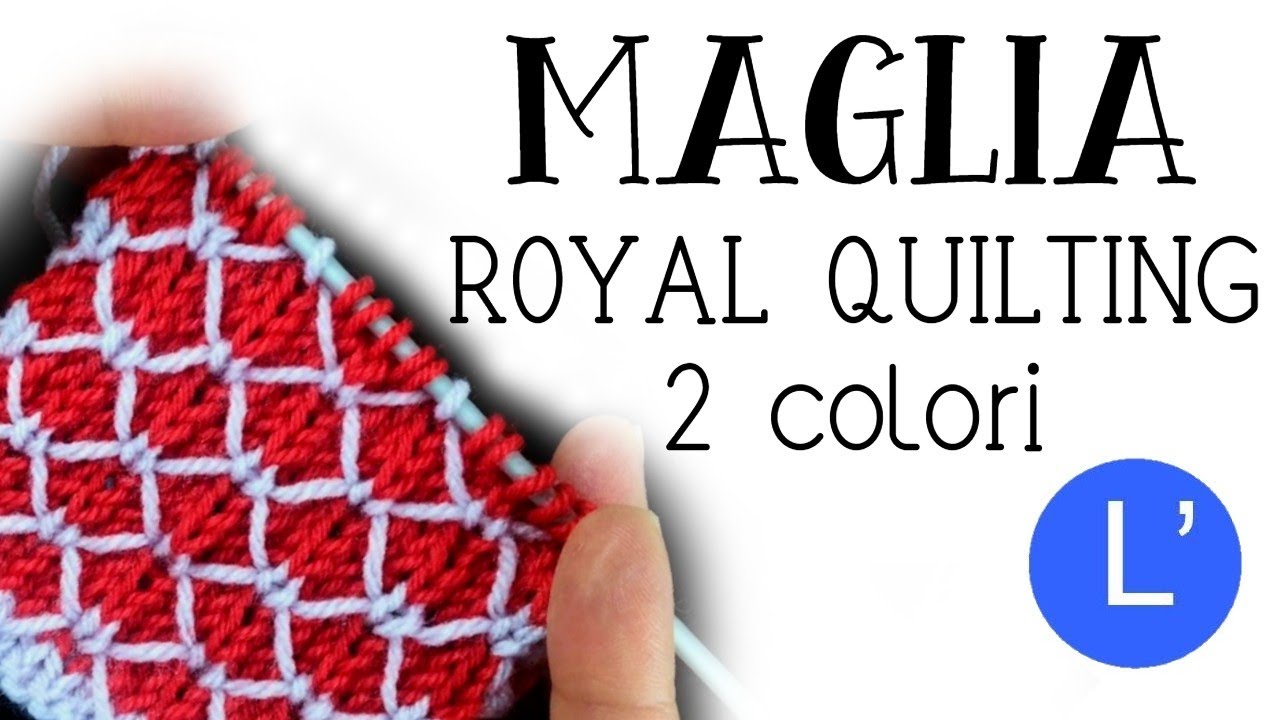 Lezioni di maglia - Come fare il punto ROYAL QUILTING 2 colori