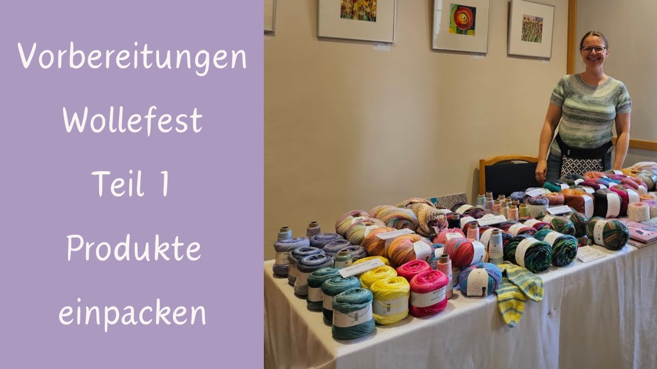 Vorbereitungen Wollefest - Teil 1
