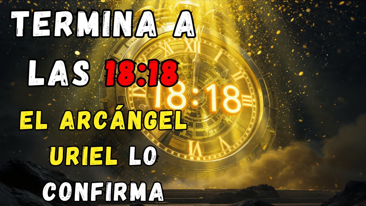El ciclo de la escasez termina hoy a las 18:18. El Arcángel Uriel explica por qué.
