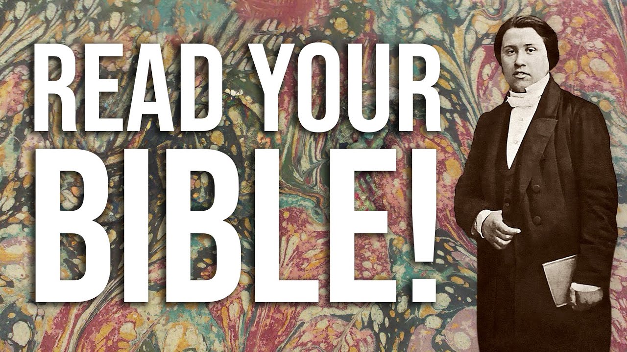 Read Your Bibles! &mdash; CH Spurgeon on Studying Scripture