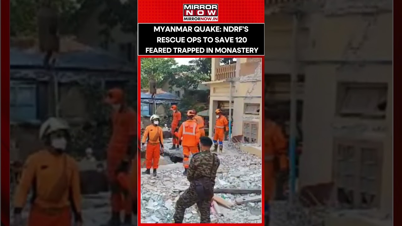 Myanmar Earthquake Aftermath: NDRF Conducts Rescue Ops At Monastery In Mandalay #shorts