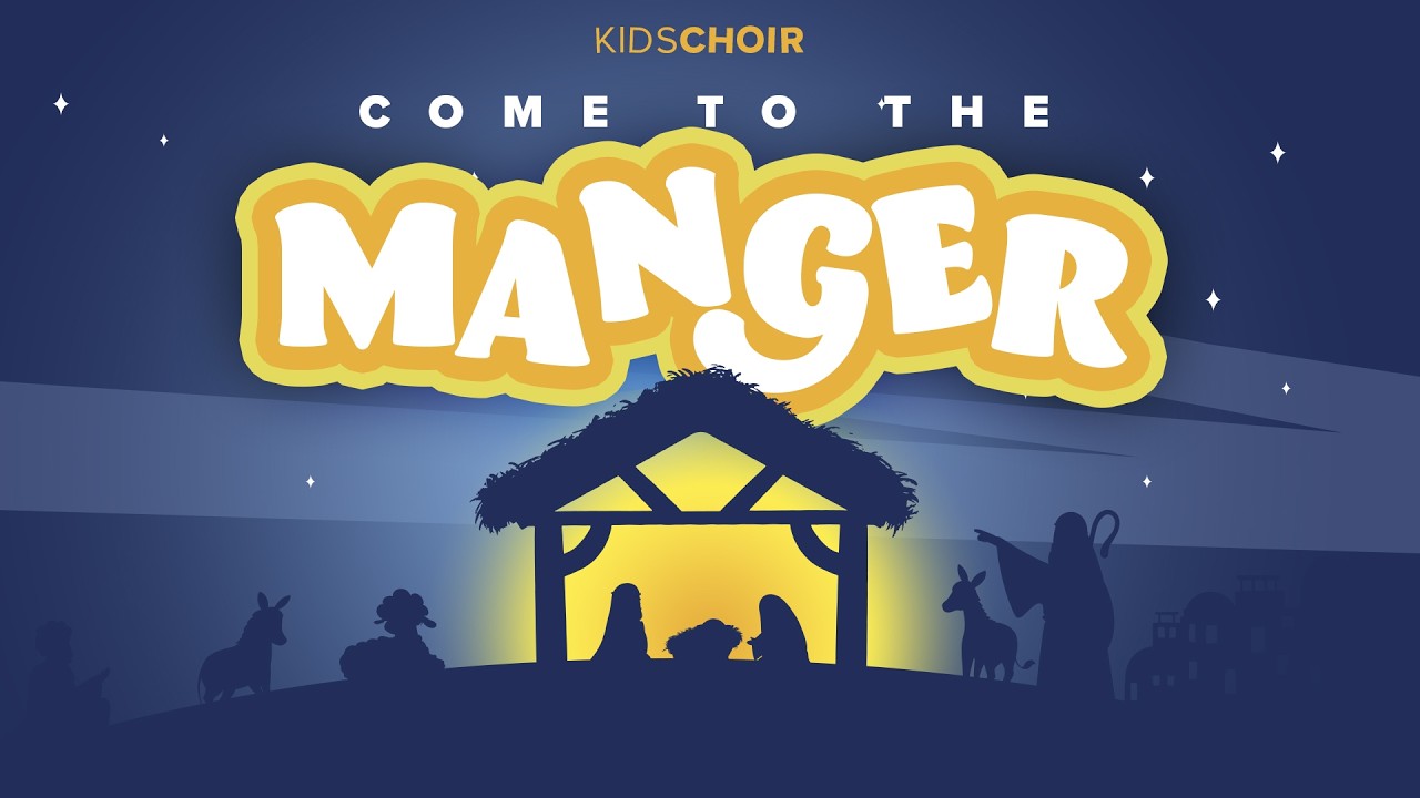 Come to the Manger | Kids Choir Christmas Musical 2025