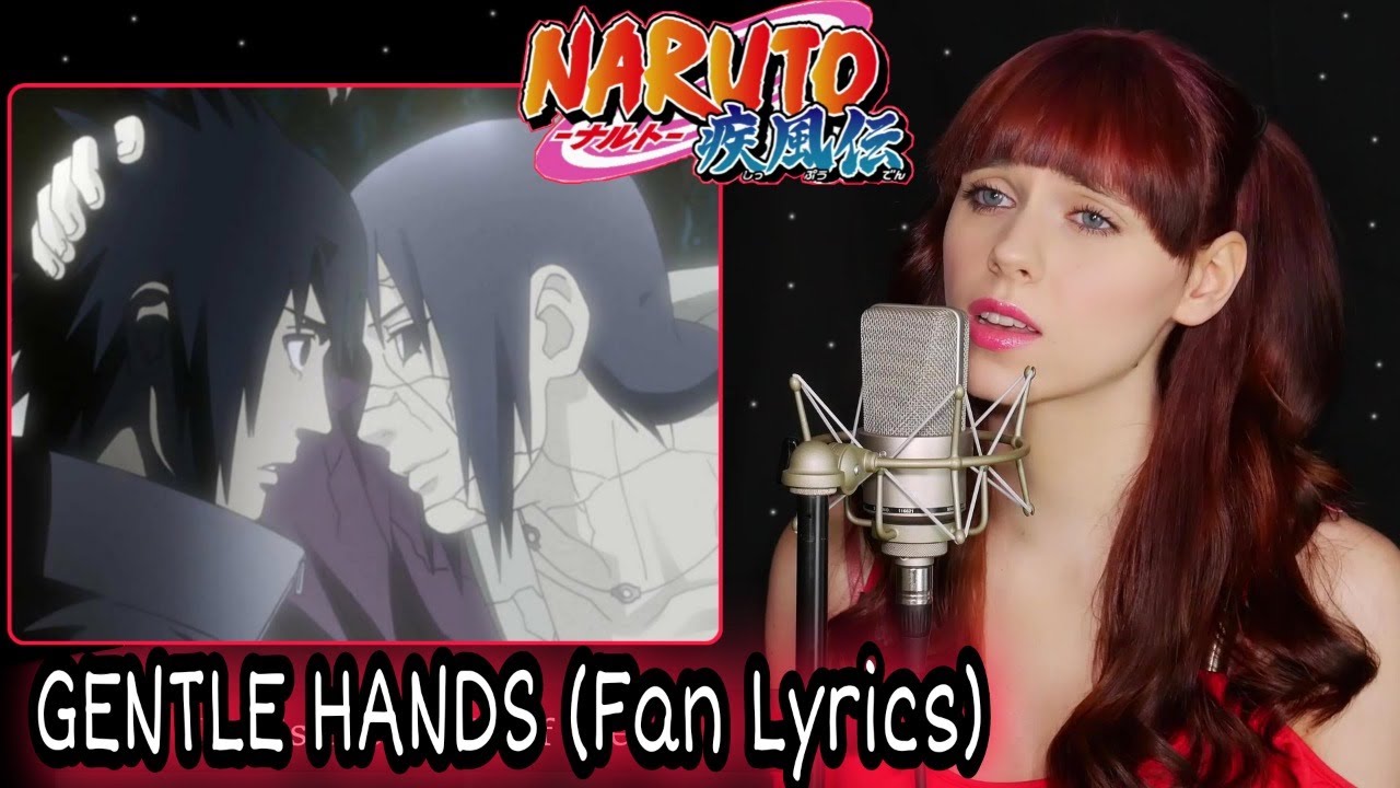 Naruto Shippuden OST - Gentle Hands (Fan Lyrics) by Dana Marie Ulbrich #narutoshippuden