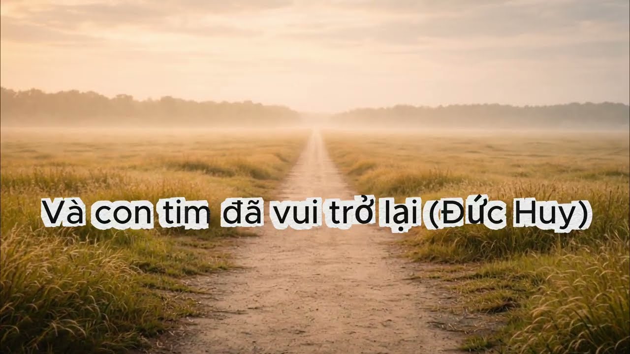 Và con tim đã vui trở lại (Đức Huy) |  Bản Phối Chữa Lành Healing Celtic Version by AI