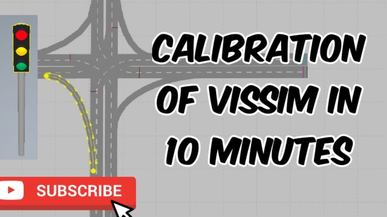 VISSIM Tutorial 10 - Calibration of VISSIM Software