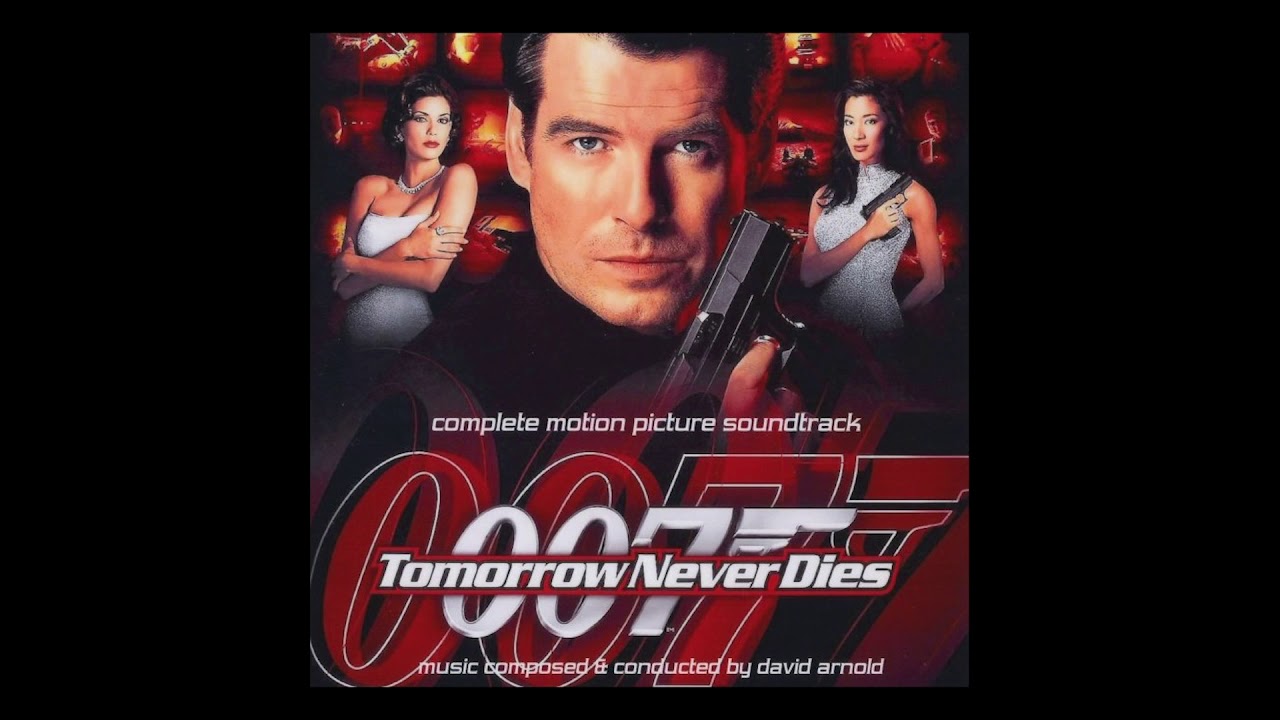 Tomorrow Never Dies Soundtrack Track 8. 