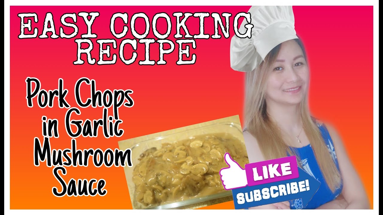 HOW TO COOK PORK CHOPS IN GARLIC MUSHROOM SAUCE l vhickypie