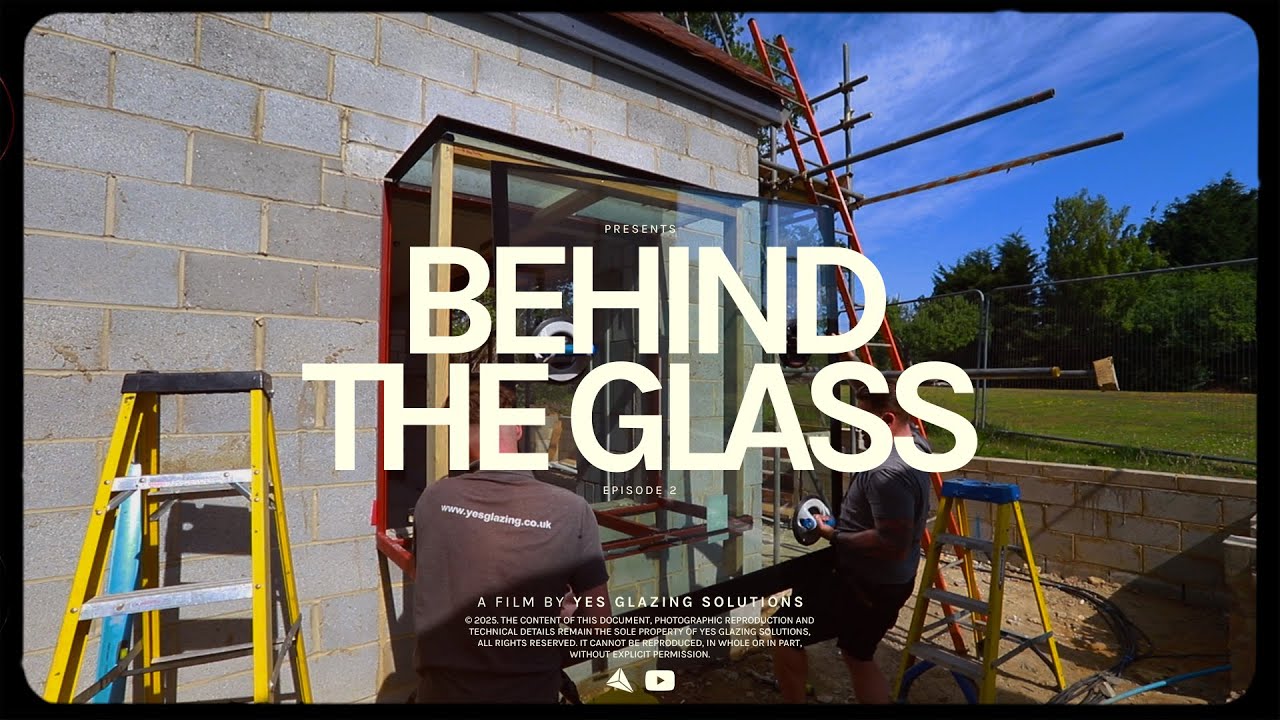 Behind The Glass | Episode 2 | YES Glazing Solutions