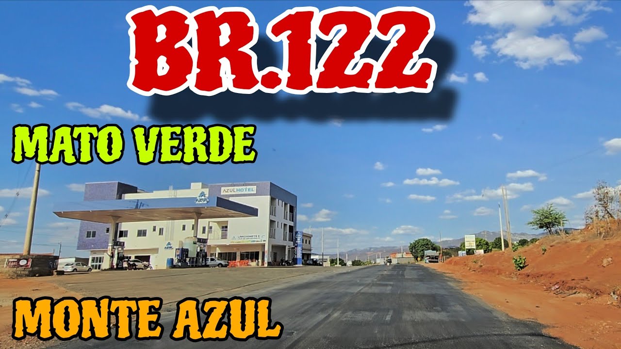 VIAGEM AO NORDESTE / MATO VERDE E MONTE AZUL Condições da Br.122 