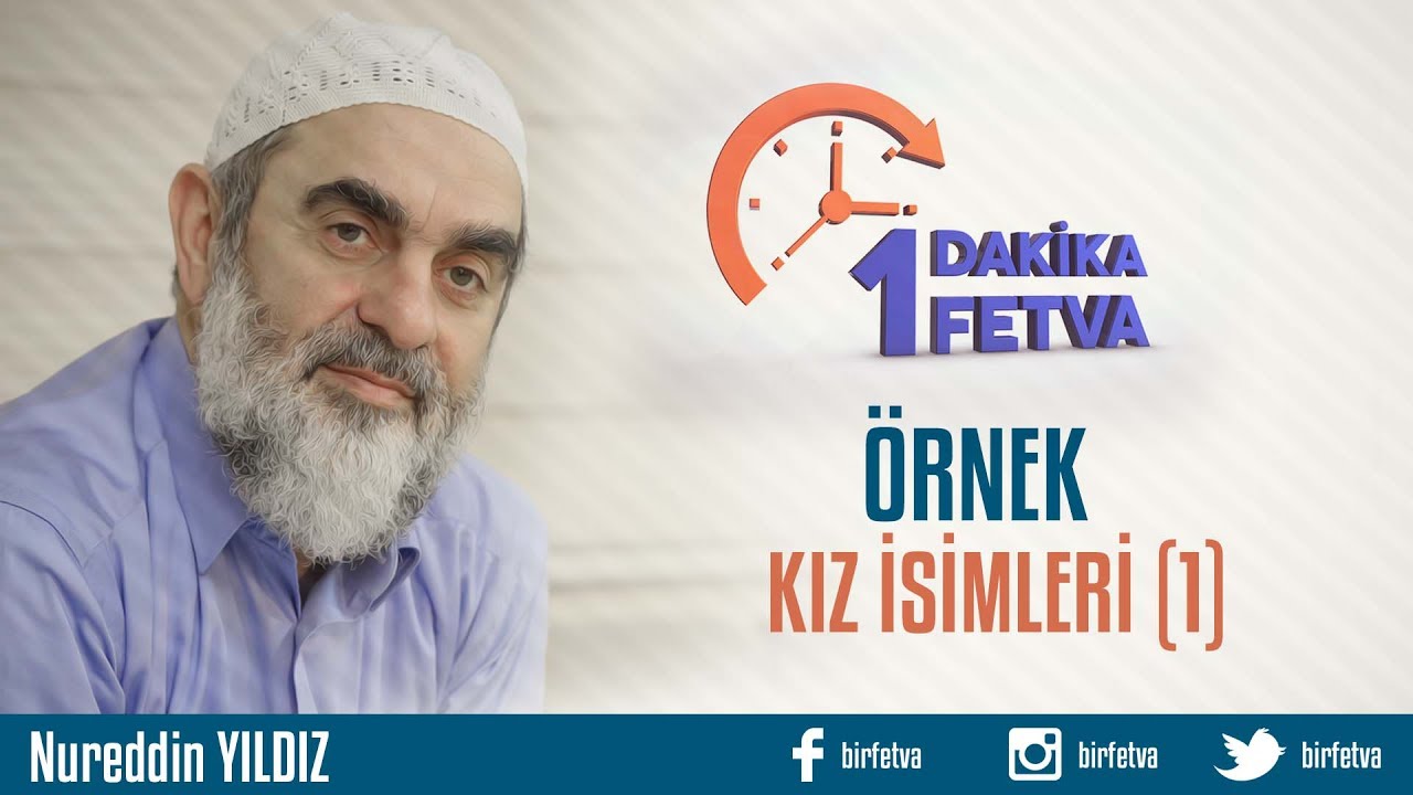 Örnek kız isimleri (1) /Birfetva - Nureddin YILDIZ