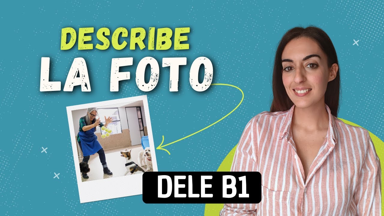 La FOTO en el DELE B1 2026 | Vocabulario y estructuras