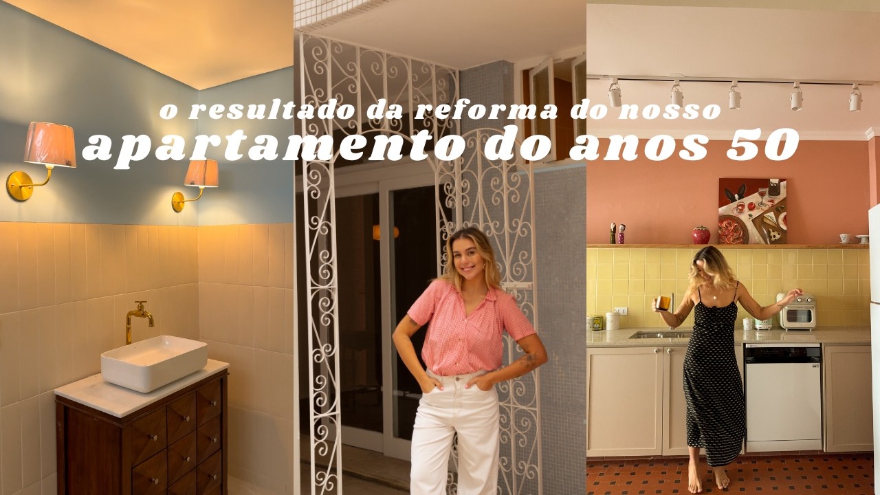 Reformamos nosso apartamento dos anos 50 🎨 o tour completo pós obra + dica de decoração