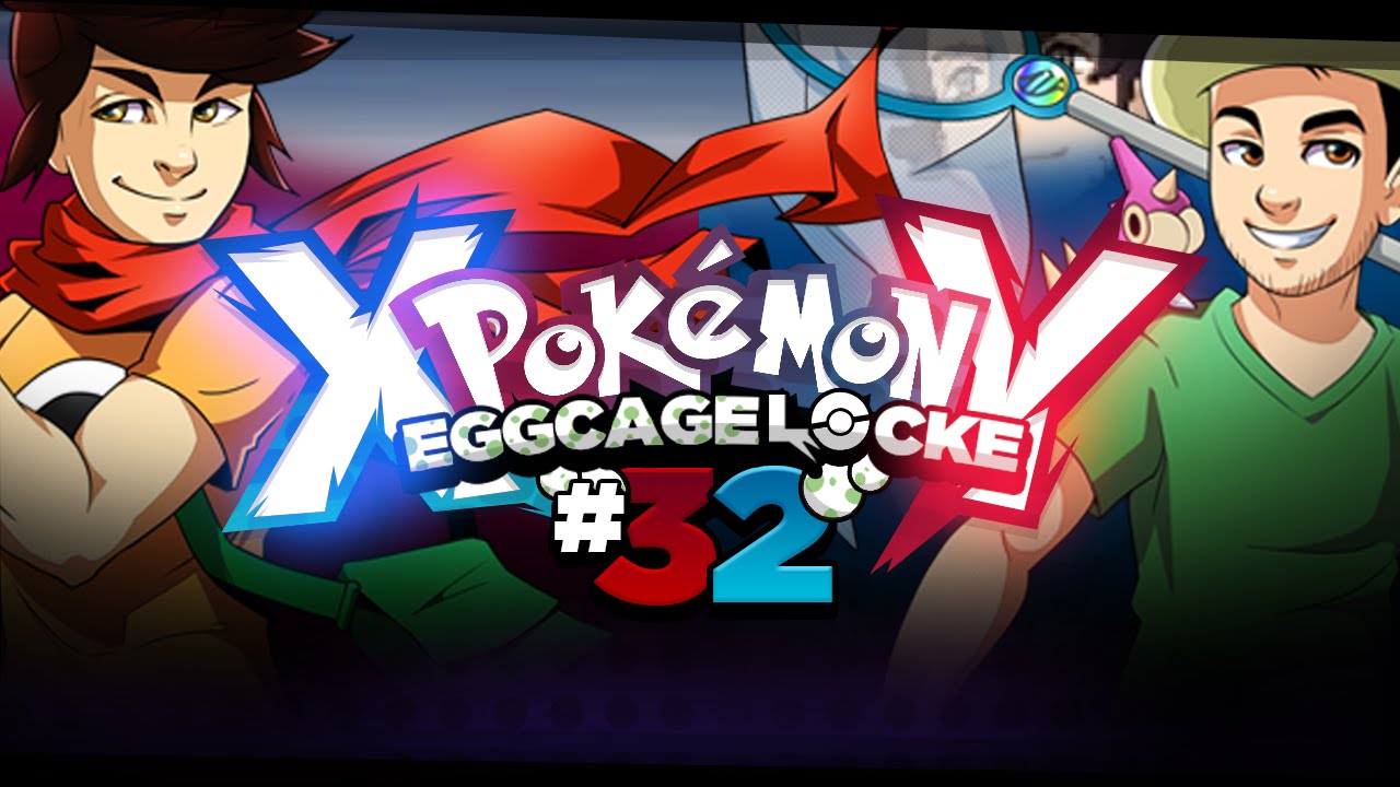 Pokemon XY  Egglocke Cagelocke w/ MunchingOrange and aDrive - EP32 - 