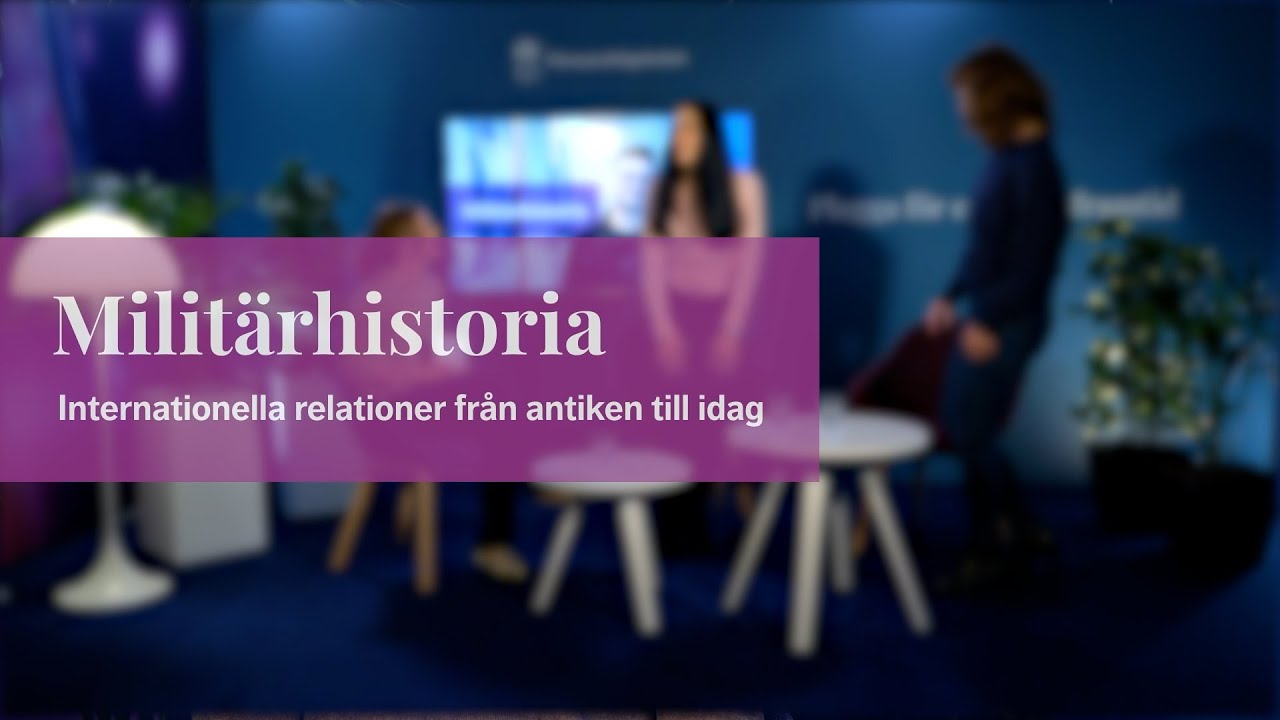 Militärhistoria 180 hp – Internationella relationer från antiken till idag