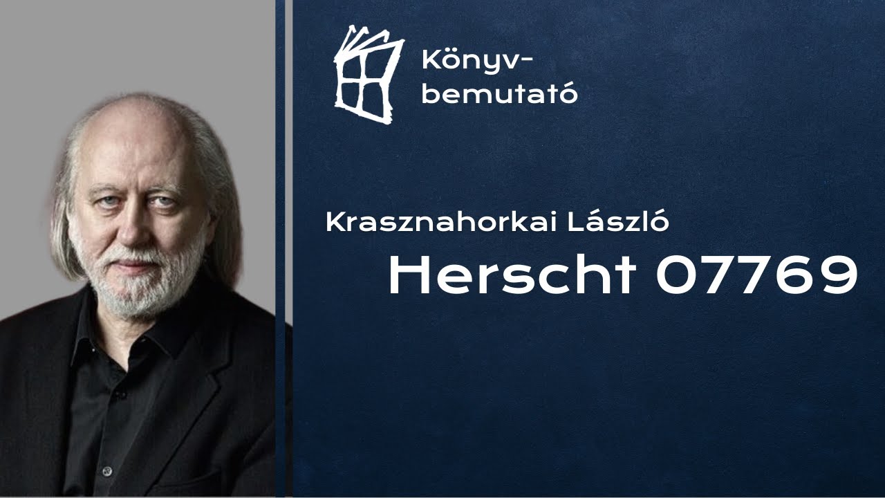LÍRA KÖNYVBEMUTATÓ – Krasznahorkai László: Herscht 07769