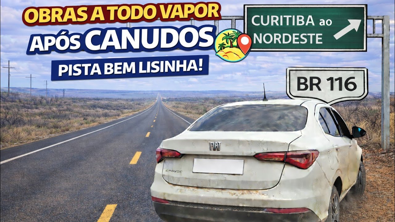 Viagem de carro ao Nordeste 2026 - Pare e Siga na BR-116 após Canudos e marcha pra cima - PT16