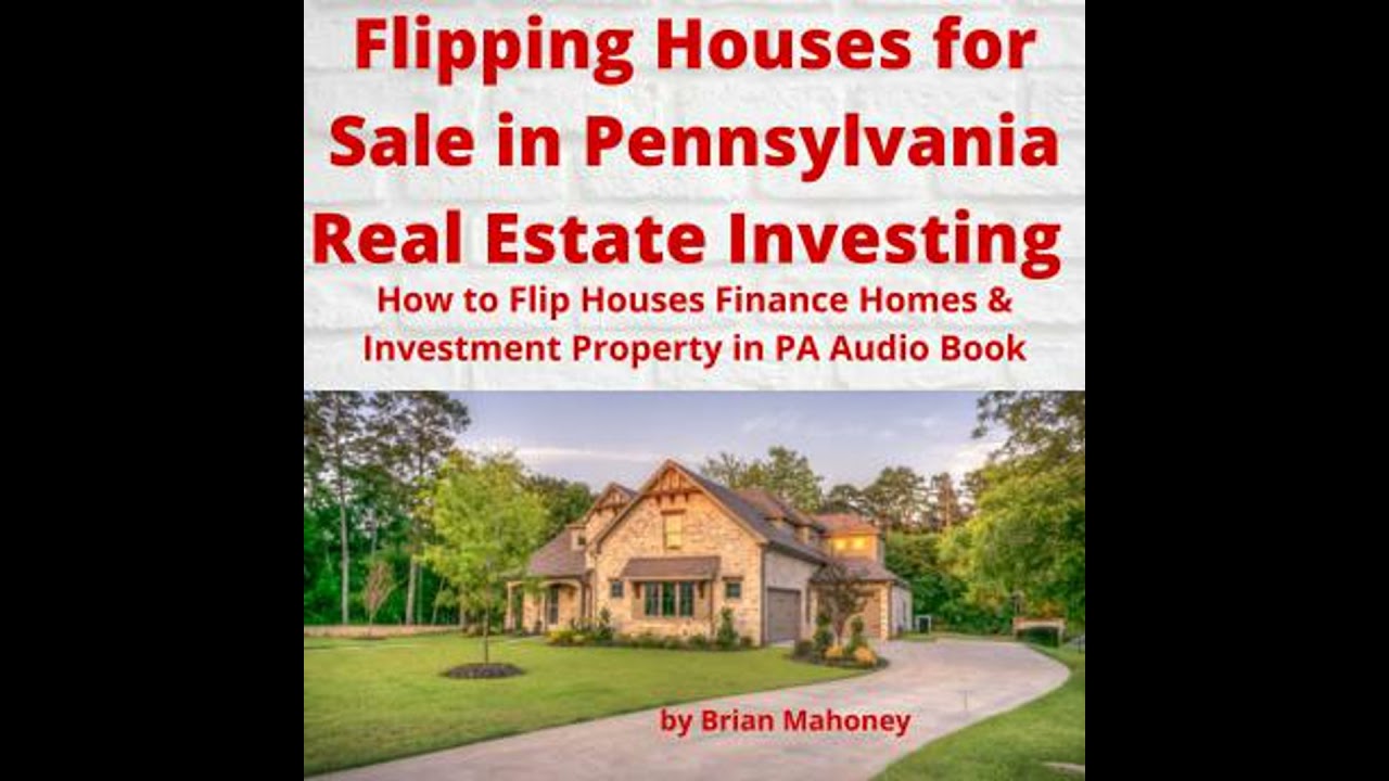 Flipping Houses for Sale in Pennsylvania Real Estate Investing: How to Flip Houses Finance Homes &