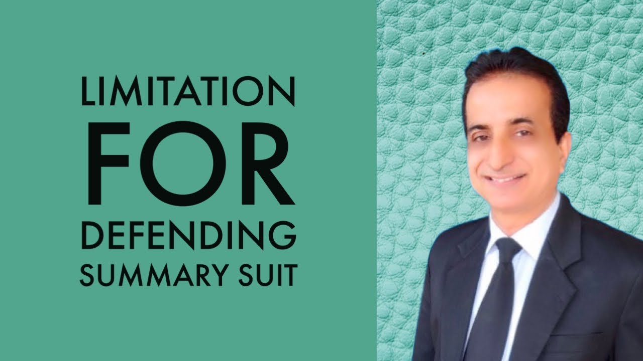 Limitation for Defending Summary Suit | Iqbal International Law Services&reg;